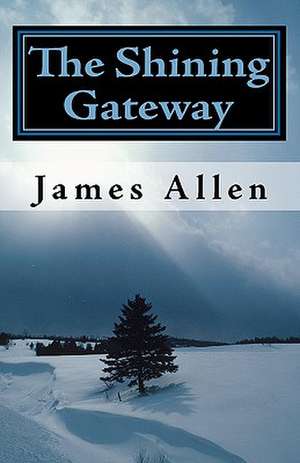 The Shining Gateway de James Allen