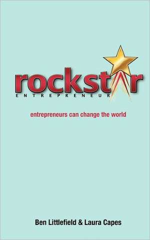 Rockstar Entrepreneur de Ben Littlefield