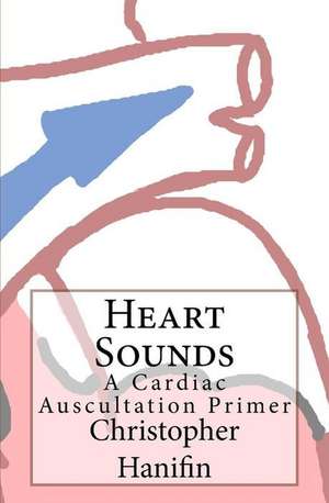 Heart Sounds de Hanifin, Christopher