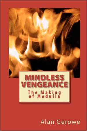 Mindless Vengeance de Alan Gerowe