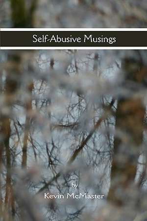 Self-Aubsive Musings de Kevin McMaster