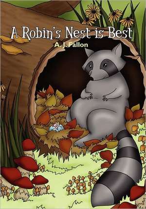 A Robin's Nest Is Best de A. J. Fallon