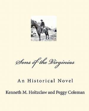 Sons of the Virginias de Kenneth M. Holtzclaw