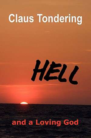 Hell and a Loving God de Claus Tondering