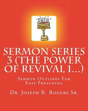 Sermon Series 3 (the Power of Revival 1...) de Rogers, Joseph R., Sr.