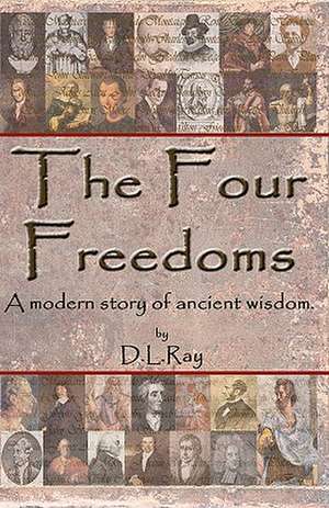 The Four Freedoms de D. L. Ray