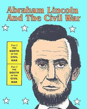 Abraham Lincoln and the Civil War de MR Art Maynor