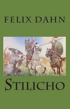 Stilicho de Felix Dahn