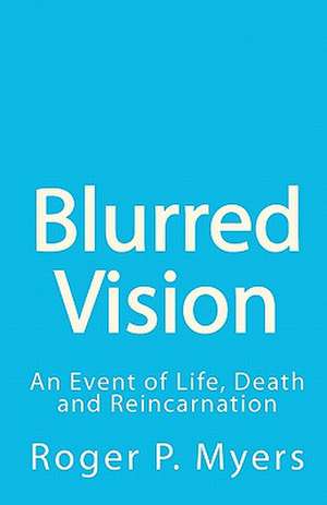 Blurred Vision de Roger P. Myers