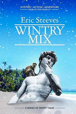 Wintry Mix de Eric Steeves