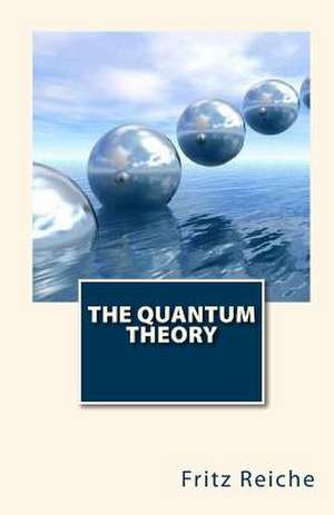 The Quantum Theory de Fritz Reiche