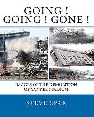 Going Going Gone de Steve Spak