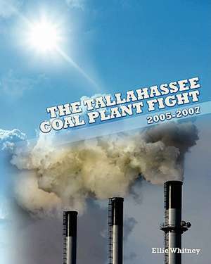 The Tallahassee Coal Plant Fight de Ellie Whitney