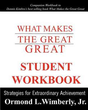 What Makes the Great Great Student Workbook de Ormond L. Wimberly Jr