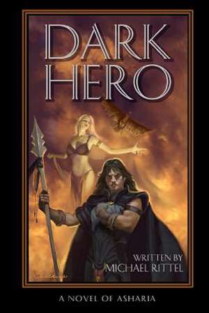 Dark Hero de Michael Rittel