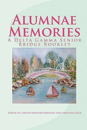 Alumnae Memories de Carolyn Howard-Johnson