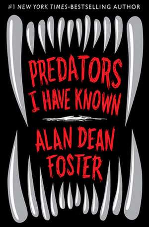 Predators I Have Known de Alan Dean Foster