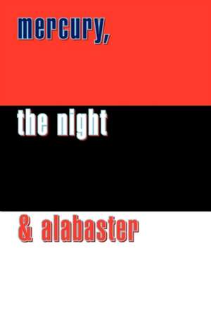 Mercury, the Night and Alabaster de Shane Sardi