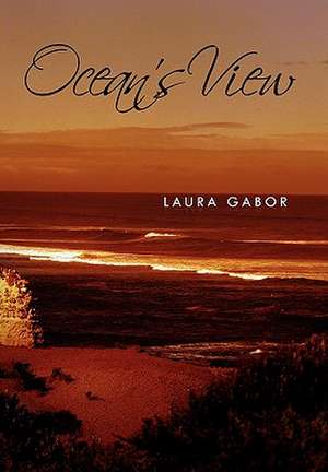 Gabor, L: Ocean's View