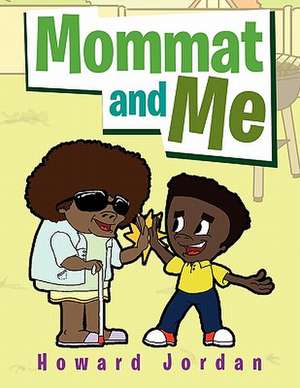 Mommat and Me de Howard Jordan