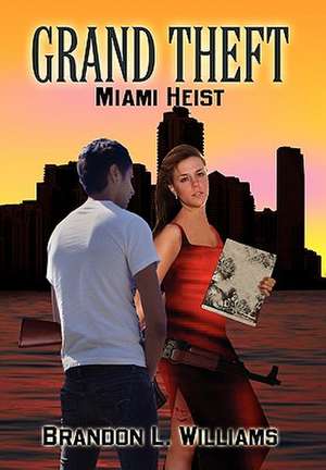 Grand Theft de L. Williams Brandon L. Williams