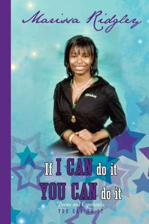 If I Can Do It You Can Do It de Marissa Ridgley