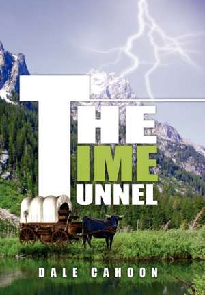 The Time Tunnel de Dale Cahoon