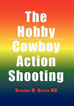 Beloin, R: Hobby/Cowboy Action Shooting