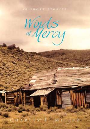 Winds of Mercy de Charles E. IV Miller