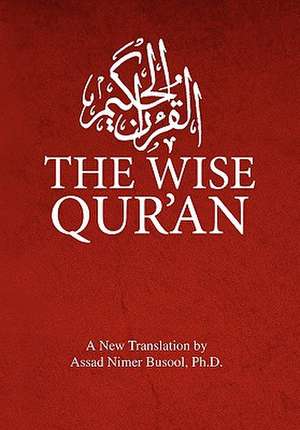 The Wise Qur'an de Assad Nimer Busool