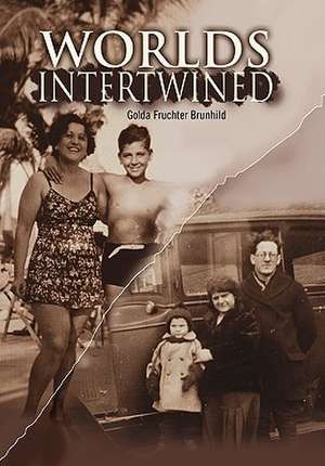 Worlds Intertwined de Golda Fruchter Brunhild