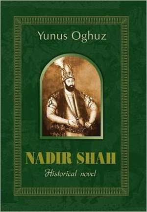 Nadir Shah de Yunus Oghuz