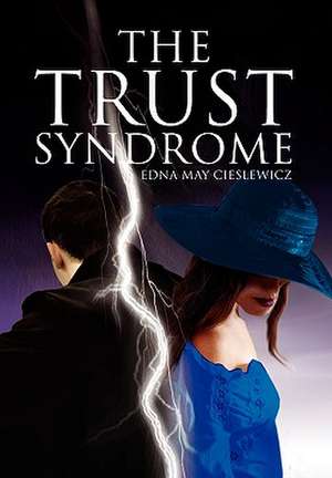 The Trust Syndrome de Edna May Cieslewicz