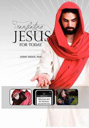 John Hoad: Translating Jesus for Today