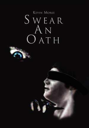 Swear an Oath de Kevin Morse