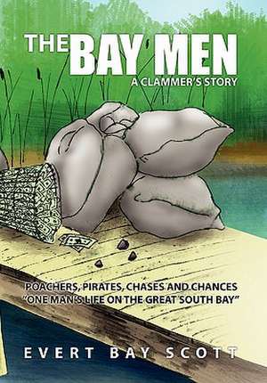 The Bay Men de Evert Bay Scott