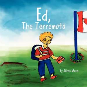 Ed, the Terremoto de Allena Ward