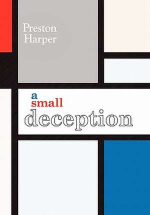 A Small Deception de Harper Preston Harper