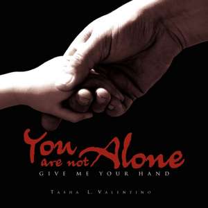 You Are Not Alone de Tasha Valentino