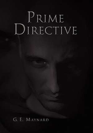 Prime Directive de Gale Maynard