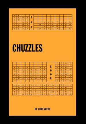 The Chuzzles Book de Chad Rettig