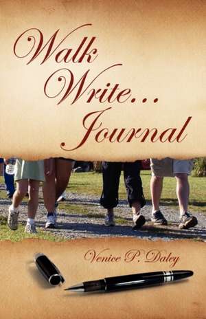 Walk Write...Journal de Venice P. Daley