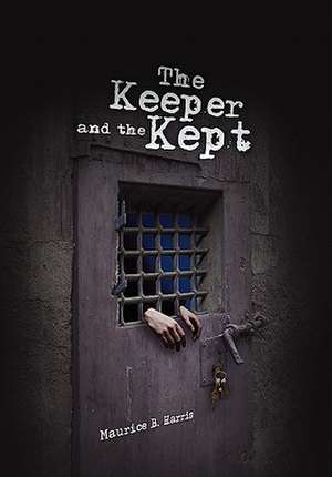 The Keeper and the Kept de Maurice B. Harris