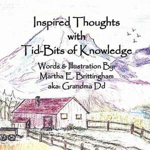 Inspired Thoughts with Tid-Bits of Knowledge de Martha E. Brittingham