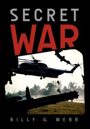 Secret War de Billy G. Webb