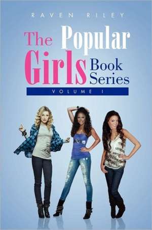 The Popular Girls Book Series de Raven Riley