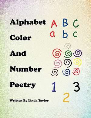 Alphabet Color and Number Poetry de Linda Taylor