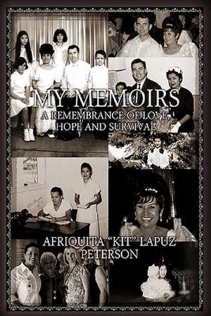 My Memoirs de Afriquita ''Kit'' Lapuz Peterson