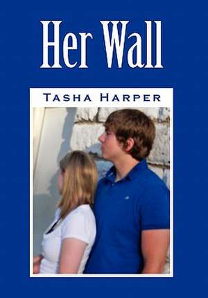 Her Wall de Tasha Harper