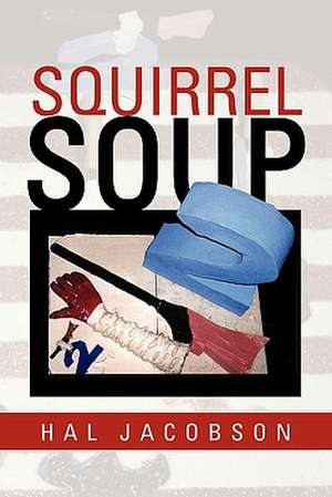 Squirrel Soup de Hal Jacobson